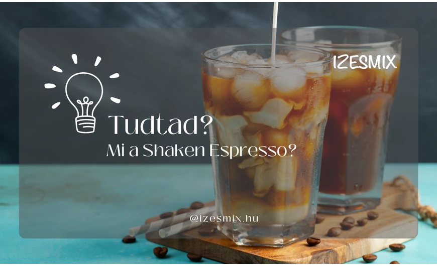 Tudtad? Mi a Shaken Espresso