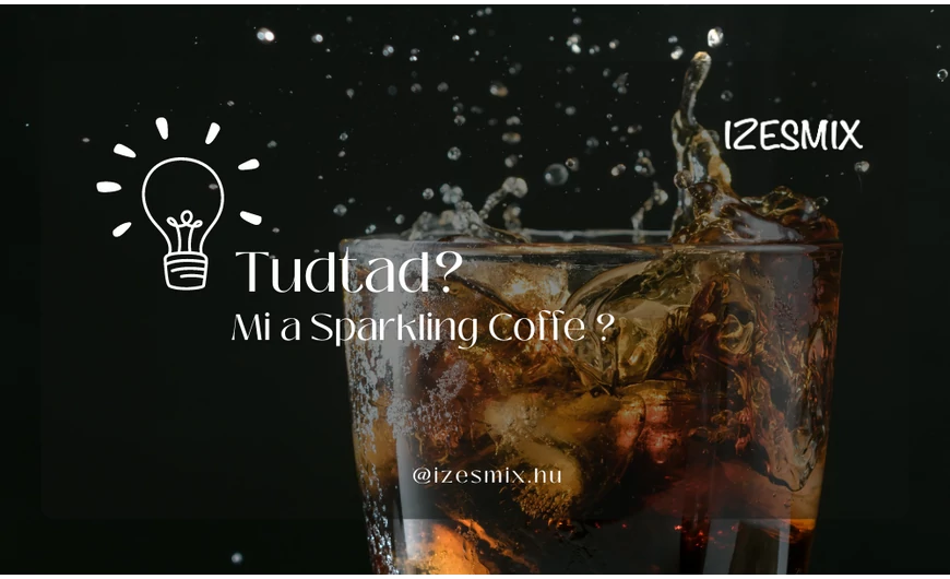 Tudtad? Mi a Sparkling Coffe