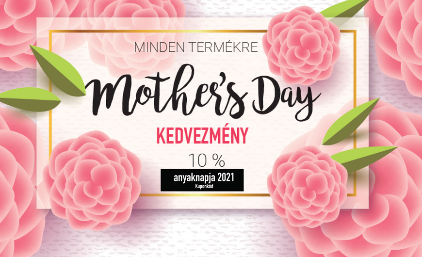 Anyák Napi Kuponkedvezmény!